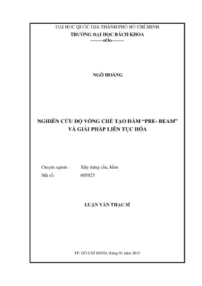Luận văn thạc sĩ kỹ thuật xây dựng nghiên cứu độ vồng chế tạo dầm prebeam và giải pháp liên tục hóa