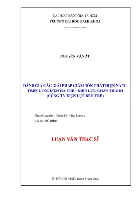 Luận văn thạc sĩ quản lý năng lượng đánh giá các giải pháp giảm tổn thất điện năng trên lưới điện hạ thế điện lực châu thành công ty điện lực bến tre