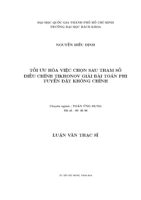 Luận văn thạc sĩ toán ứng dụng tối ưu hóa chọn sau tham số điều chỉnh tikhonov giải bài toán phi tuyến đặt không chỉnh
