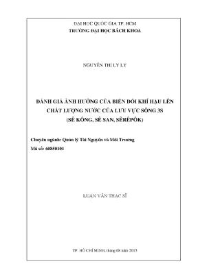 Luận văn thạc sĩ quản lý tài nguyên và môi trường đánh giá ảnh hưởng của biến đổi khí hậu lên chất lượng nước của lưu vực sông 3s sê kông sê san sêrêpôk