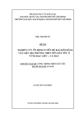 Luận văn thạc sĩ công trình trên đất yếu nghiên cứu ổn định tuyến đê bao đắp bằng vật liệu địa phương trên nền đất yếu ở vùng bạc liêu cà mau