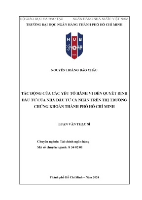 Luận văn thạc sĩ tài chính ngân hàng tác động của các yếu tố hành vi đến quyết định đầu tư của nhà đầu tư cá nhân trên thị trường chứng khoán thành phố hồ chí minh