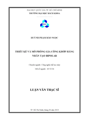 Luận văn thạc sĩ công nghệ chế tạo máy thiết kế và mô phỏng gia công khớp háng nhân tạo bipolar