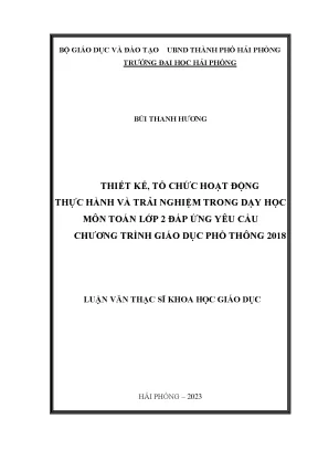 Luận văn thạc sĩ giáo dục học thiết kế tổ chức hoạt động thực hành và trải nghiệm trong dạy học môn toán lớp 2 đáp ứng yêu cầu chương trình giáo dục phổ thông 2018