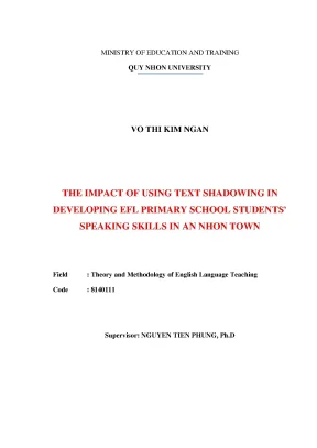 Luận văn thạc sĩ lý thuyết và phương pháp giảng dạy tiếng anh the impact of using text shadowing in developing efl primary school students speaking skills in an nhon town