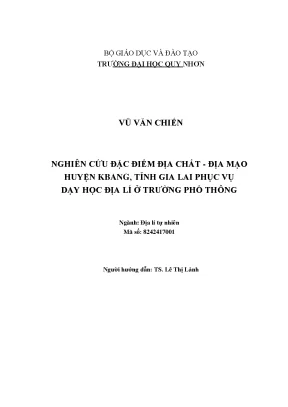 Luận văn thạc sĩ địa lý tự nhiên nghiên cứu đặc điểm địa chất địa mạo huyện kbang tỉnh gia lai phục vụ dạy học địa lí ở trường phổ thông