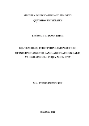 Luận văn thạc sĩ lý thuyết và phương pháp giảng dạy tiếng anh efl teachers perceptions and practices of internetassisted language teaching ialt at high school in quy nhon city