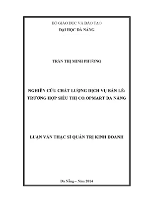 Luận văn thạc sĩ nghiên cứu chất lượng dịch vụ bán lẻ trường hợp siêu thị co opmart đà nẵng