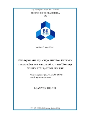 Luận văn thạc sĩ quản lý xây dựng ứng dụng ahp lựa chọn phương án tuyến trong lĩnh vực giao thôngtrường hợp nghiên cứu tại tỉnh bến tre