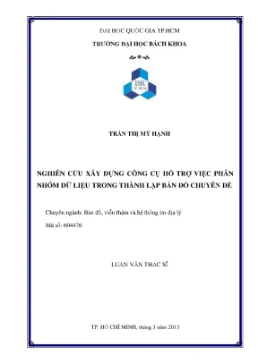 Luận văn thạc sĩ bản đổ viễn thám và hệ thống thông tin địa lý nghiên cứu xây dựng công cụ hỗ trợ việc phân nhóm dữ liệu trong thành lập bản đồ chuyên đề
