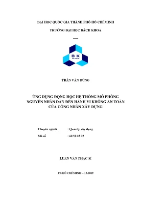 Luận văn thạc sĩ quản lý xây dựng ứng dụng động học hệ thống mô phỏng nguyên nhân dẫn đến hành vi không an toàn của công nhân xây dựng
