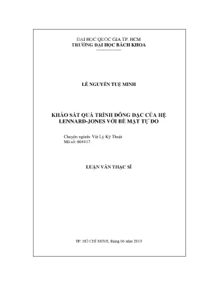 Luận văn thạc sĩ vật lý kỹ thuật khảo sát quá trình đông đặc của hệ lennardjones với bề mặt tự do