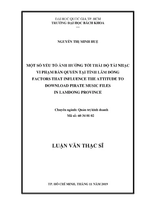 Luận văn thạc sĩ quản trị kinh doanh một số yếu tố ảnh hưởng tới thái độ tải nhạc vi phạm bản quyền tại tỉnh lâm đồng