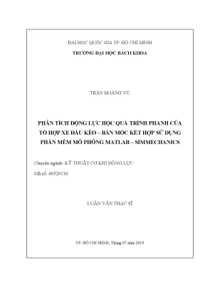 Luận văn thạc sĩ kỹ thuật cơ khí động lực phân tích động lực học quá trình phanh của tổ hợp xe đầu kéo bán móc kết hợp sử dụng phần mềm mô phỏng matlab simmechanics