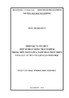 Luận văn thạc sĩ giáo dục học thiết kế và tổ chức một số hoạt động trải nghiệm trong môn toán 4 5 góp phần phát triển năng lực tư duy và lập luận toán học