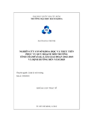 Luận văn thạc sĩ quản lý môi trường nghiên cứu cơ sở khoa học và thực tiễn phục vụ quy hoạch môi trường tỉnh champasak lào giai đoạn 20122015 và định hướng đến năm 2025