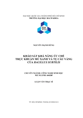 Luận văn thạc sĩ công nghệ sinh học khảo sát khả năng ức chế trực khuẩn mủ xanh và tụ cầu vàng của bacillus subtilis