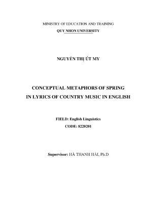 Luận văn thạc sĩ ngôn ngữ anh conceptual metaphors of spring in lyrics of country music in english ẩn dụ ý niệm về mùa xuân trong lời bài hát đồng quê bằng tiếng anh