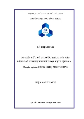 Luận văn thạc sĩ công nghệ môi trường nghiên cứu xử lý nước thải thủy sản bằng mô hình kỵ khí kết hợp vật liệu pva