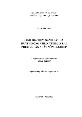 Luận văn thạc sĩ địa lý tự nhiên đánh giá tiềm năng đất đai huyện kông chro tỉnh gia lai phục vụ sản xuất nông nghiệp