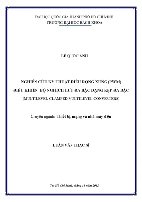 Luận văn thạc sĩ thiết bị mạng và nhà máy điện nghiên cứu kỹ thuật điều rộng xung pwm điều khiển bộ nghịch lưu đa bậc dạng kẹp đa bậc multilevelclamped multilevel converters