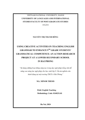 Luận văn thạc sĩ phương pháp giảng dạy tiếng anh using creative activities in teaching english grammar to enhance 9th grade students grammatical competence an action research project at a lower secondary school in hai phong