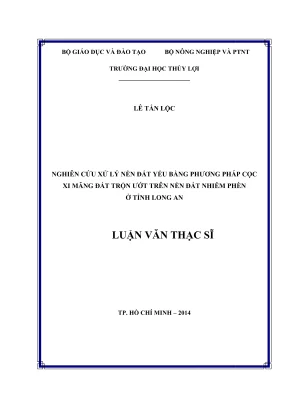 Luận văn thạc sĩ địa kỹ thuật xây dựng nghiên cứu xử lý nền đất yếu bằng phương pháp cọc xi măng đất trộn ướt trên nền đất nhiễm phèn ở tỉnh long an