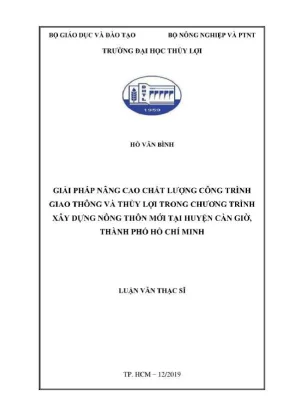 Luận văn thạc sĩ quản lý xây dựng nghiên cứu nâng cao chất lượng công trình giao thông và thủy lợi trong chương trình xây dựng nông thôn mới tại huyện cần giờ thành phố hồ chí minh