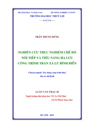 Luận văn thạc sĩ xây dựng công trình thủy nghiên cứu thực nghiệm chế độ nối tiếp và tiêu năng hạ lưu công trình tràn xả lũ bình điền