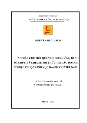 Luận văn thạc sĩ nghiên cứu mối quan hệ giữa công bằng tổ chức và chia sẻ tri thức tại các doanh nghiệp thuộc lĩnh vực da giầy ở việt nam