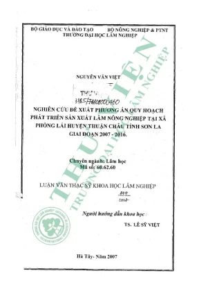 Luận văn thạc sĩ khoa học lâm nghiệp nghiên cứu đề xuất phương án quy hoạch phát triển sản xuất lâm nông nghiệp tại xã phỏng lái huyện thuận châu tỉnh sơn la giai đoạn 2007 2016