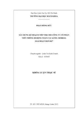 Luận văn thạc sĩ quản trị kinh doanh xây dựng kế hoạch tiếp thị cho công ty cổ phần viễn thông di động toàn cầu gtel mobile giai đoạn 20152017