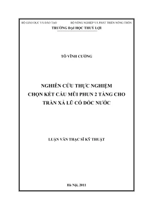 Luận văn thạc sĩ xây dựng công trình thủy nghiên cứu thực nghiệm chọn kết cấu mũi phun 2 tầng cho tràn xả lũ có dốc nước
