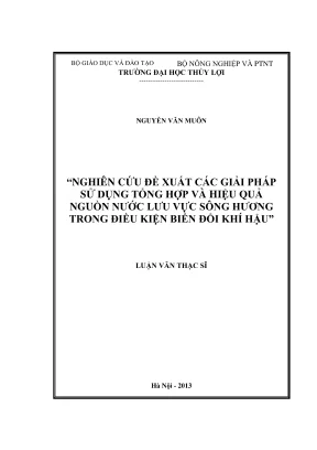 Luận văn thạc sĩ quy hoạch và quản lý tài nguyên nước nghiên cứu đề xuất các giải pháp sử dụng tổng hợp và hiệu quả nguồn nước lưu vực sông hương trong điều kiện biến đổi khí hậu