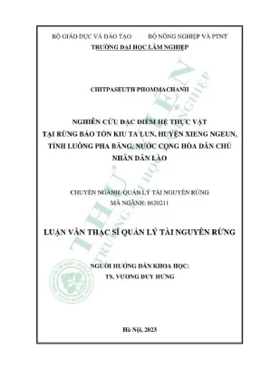 Luận văn thạc sĩ quản lý tài nguyên rừng nghiên cứu đặc điểm hệ thực vật tại rừng bảo tồn kiu ta lun huyện xieng ngeun tỉnh luông pha băng nước cộng hòa dân chủ nhân dân lào