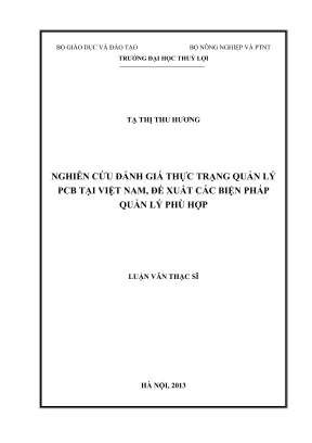 Luận văn thạc sĩ khoa học môi trường nghiên cứu đánh giá thực trạng quản lý pcb tại việt nam đề xuất các biện pháp quản lý phù hợp