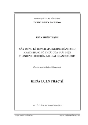 Luận văn thạc sĩ quản trị kinh doanh xây dựng kế hoạch marketing dành cho khách hàng tổ chức của bưu điện thành phố hồ chí minh giai đoạn 20132015