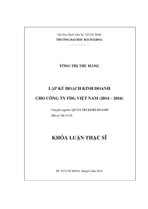 Luận văn thạc sĩ quản trị kinh doanh lập kế hoạch kinh doanh cho công ty fdg việt nam 20142016
