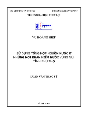 Luận văn thạc sĩ kỹ thuật tài nguyên nước sử dụng tổng hợp nguồn nước ở những nơi khan hiếm nước vùng núi tỉnh phú thọ