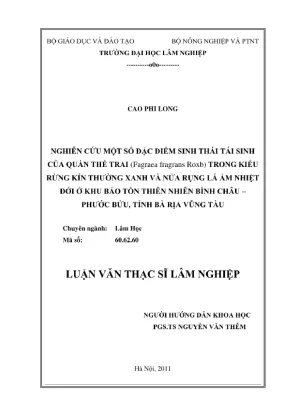 Luận văn thạc sĩ lâm nghiệp nghiên cứu một số đặc điểm sinh thái tái sinh của quần thể trai fagraea fragrans roxb trong kiểu rừng kín thường xanh và nửa rụng lá ẩm nhiệt đới ở khu bảo tồn thiên nhiên bình châu phước bửu tỉnh bà rịa vũng tàu