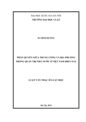 Luận văn thạc sĩ luật học phân quyền giữa trung ương và địa phương trong quản trị nhà nước ở việt nam hiện nay