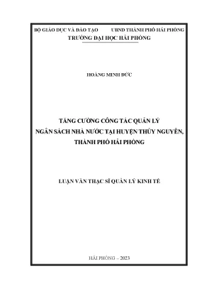 Luận văn thạc sĩ quản lý kinh tế tăng cường công tác quản lý ngân sách nhà nước tại huyện thủy nguyên thành phố hải phòng