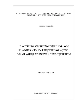 Các yếu tố ảnh hưởng tới sự hài lòng của nhân viên kỹ thuật trong một số doanh nghiệp ngành xây dựng tại tp hcm luận văn thạc sĩ kinh tế nguyễn thị kiều