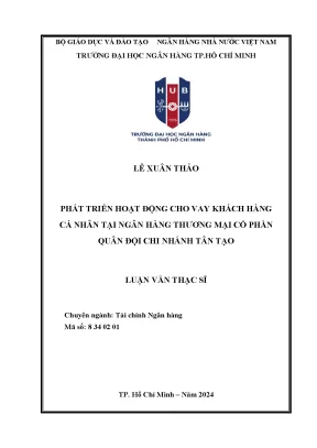 Luận văn thạc sĩ tài chính ngân hàng phát triển hoạt động cho vay khách hàng cá nhân tại ngân hàng thương mại cổ phần quân đội chi nhánh tân tạo