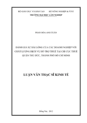 Luận văn thạc sĩ kinh tế đánh giá sự hài lòng của các doanh nghiệp với chất lượng các dịch vụ hỗ trợ thuế tại chi cục thuế quận thủ đức thành phố hồ chí minh