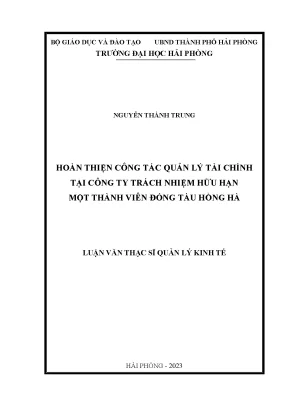 Luận văn thạc sĩ quản lý kinh tế hoàn thiện công tác quản lý tài chính tại công ty trách nhiệm hữu hạn một thành viên đóng tàu hồng hà