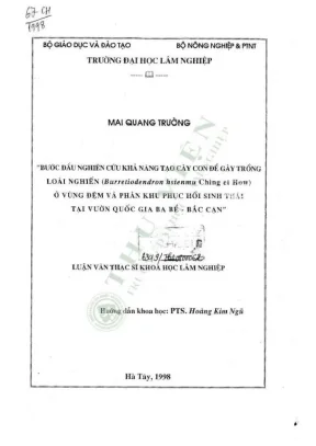 Luận văn thạc sĩ khoa học lâm nghiệp bước đâu nghiên cứu khả năng tạo cây con để gây trồng loài nghiến buretiondendron hsienmu ching et how ở vùng đệm và phân khu phục hồi sinh thái tại vườn quốc gia ba bể bắc cạn