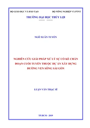 Luận văn thạc sĩ quản lý xây dựng nghiên cứu giải pháp xử lý sự cố kè chắn đoạn cuối tuyến thuộc dự án xây dựng đường ven sông sài gòn