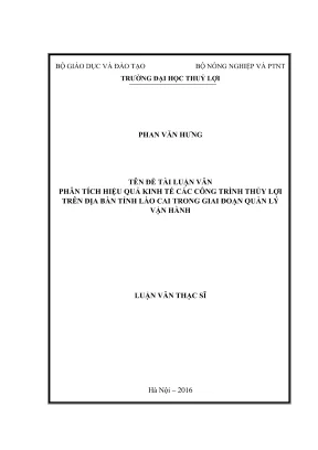 Luận văn thạc sĩ quản lý tài nguyên và môi trường phân tích hiệu quả kinh tế các công trình thủy lợi trên địa bàn tỉnh lào cai trong giai đoạn quản lý vận hành