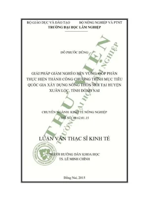 Luận văn thạc sĩ kinh tế giải pháp giảm nghèo bền vững góp phần thực hiện thành công chương trình mục tiêu quốc gia xây dựng nông thôn mới tại huyện xuân lộc tỉnh đồng nai